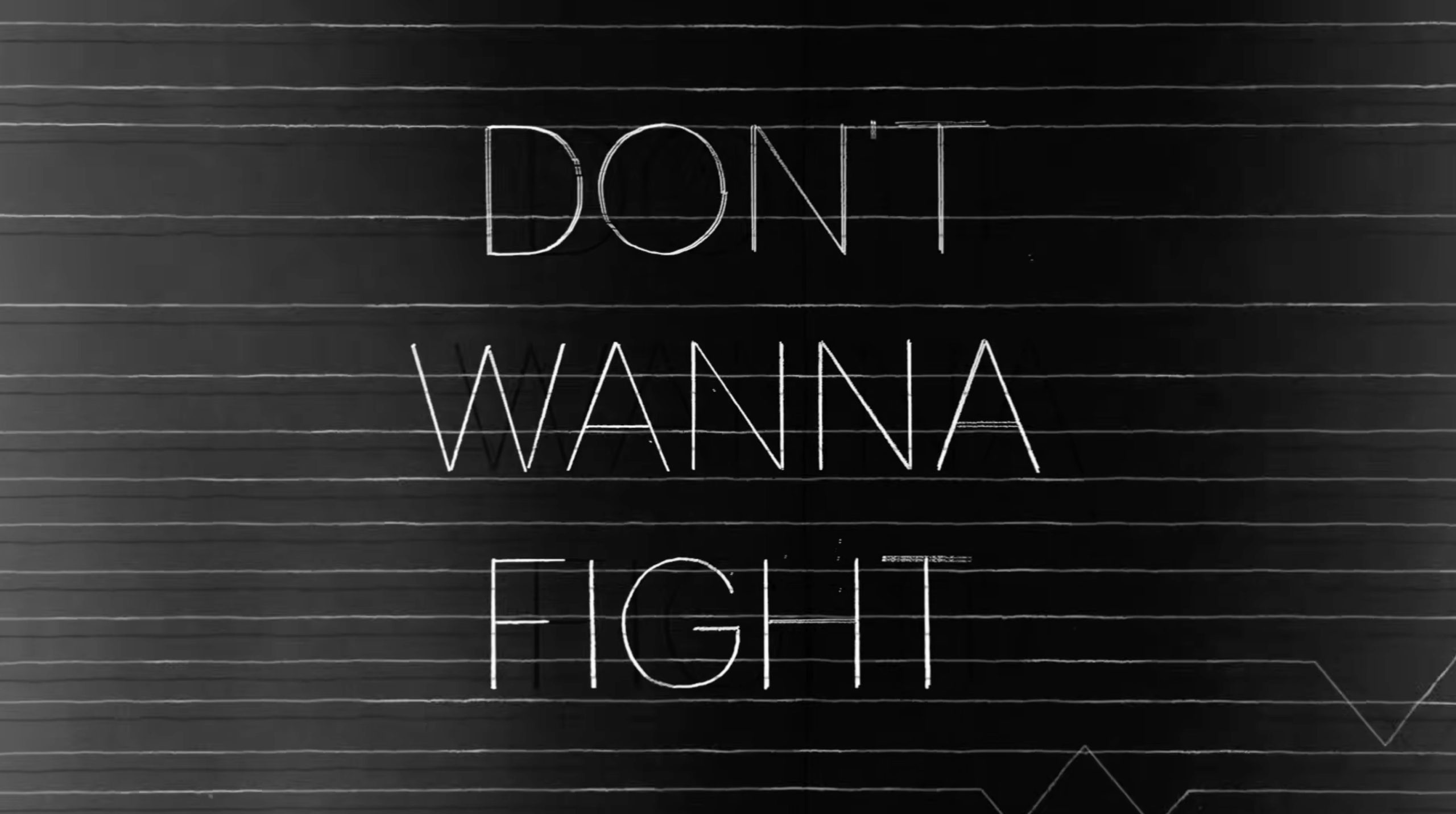 I don’t Wanna Fight
